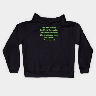 Bible Verse Proverbs 14:1 Kids Hoodie